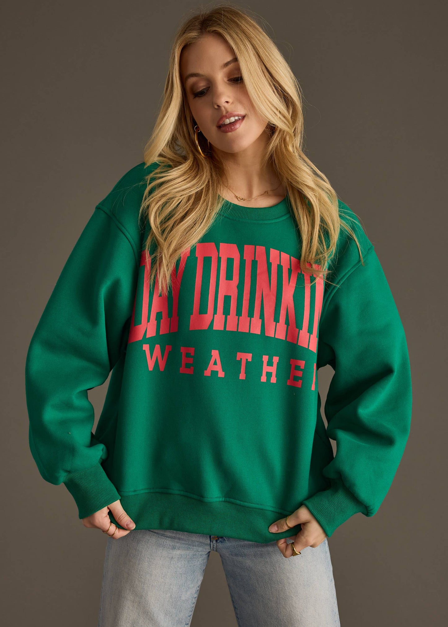 - Day Drinking Weather Sweatshirt